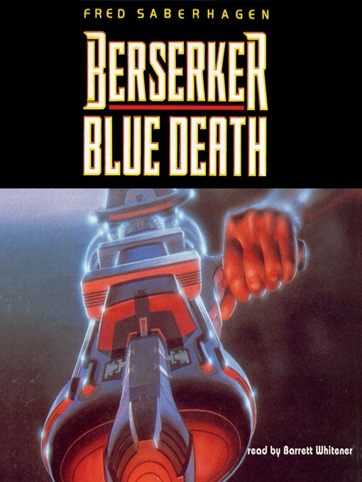 Title details for Blue Death by Fred Saberhagen - Wait list
